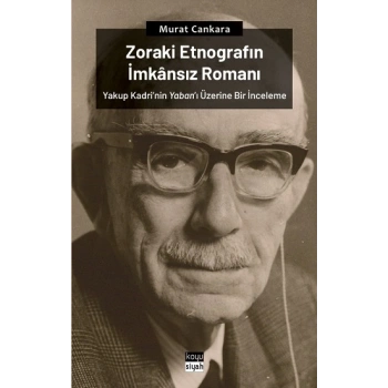 Zoraki Etnografın İmkansız Romanı