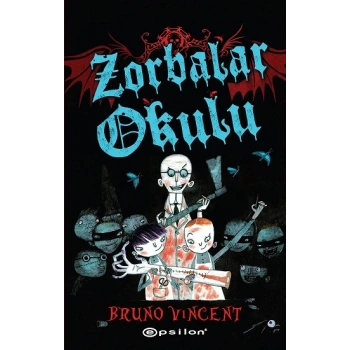 Zorbalar Okulu (Ciltli)