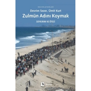 Zulmün Adını Koymak - Soykırım ve Ötesi