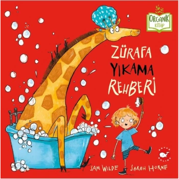 Zürafa Yıkama Rehberi (Ciltli Organik Kitap)