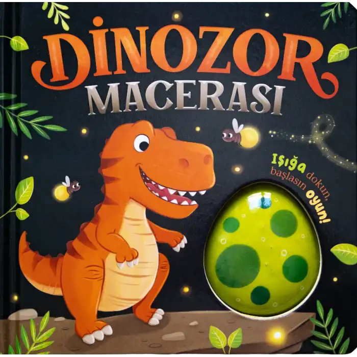 Işığıma Dokun - Dinozor Macerası - Ciltli