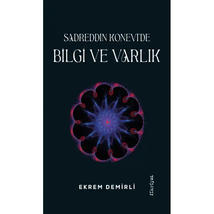 Sadrettin Konevi’de Bilgi ve Varlık
