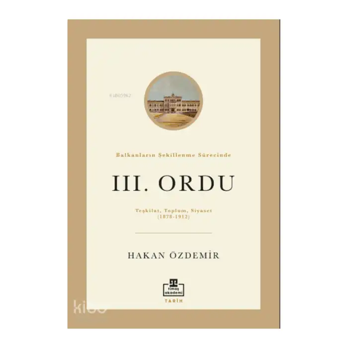 Balkanların Şekillenme Sürecinde III. Ordu