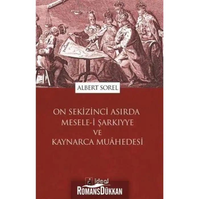 On Sekizinci Asırda Mesele-i Şarkıyye ve Kaynarca Muahedesi