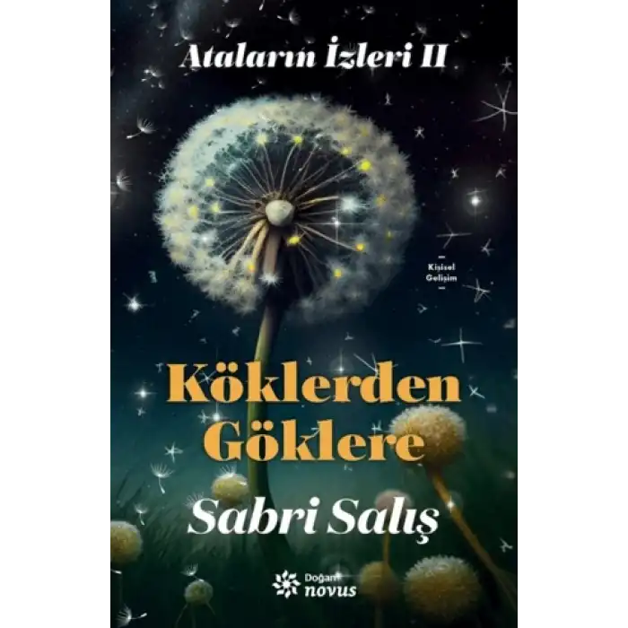 Ataların İzleri 2 : Köklerden Göklere