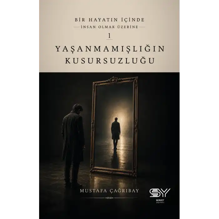 Yaşanmamışlığın Kusursuzluğu
