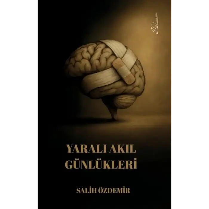 Yaralı Akıl Günlükleri