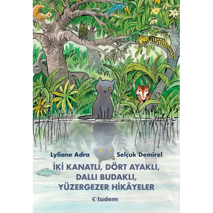 İki Kanatlı, Dört Ayaklı, Dallı Budaklı, Yüzergezer Hikayeler