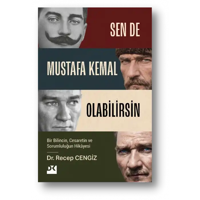 Sen De Mustafa Kemal Olabilirsin