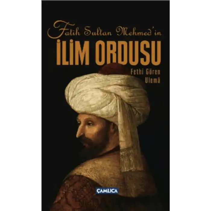 Fatih Sultan Mehmetin İlim Ordusu