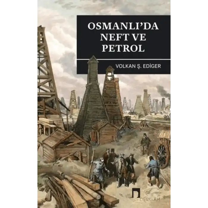 Osmanlıda Neft ve Petrol