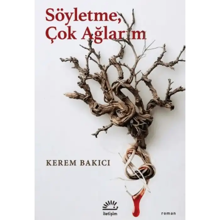 Söyletme, Çok Ağlarım