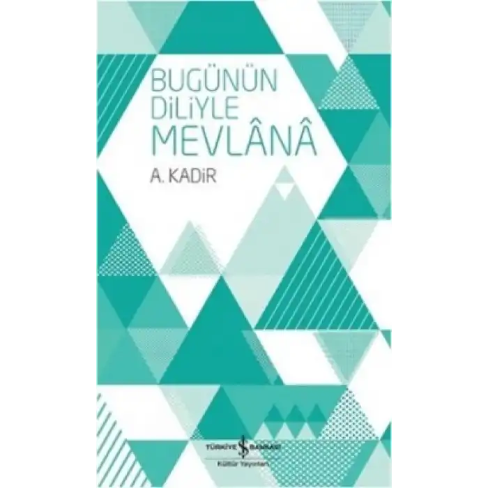 Bugünün Diliyle Mevlana