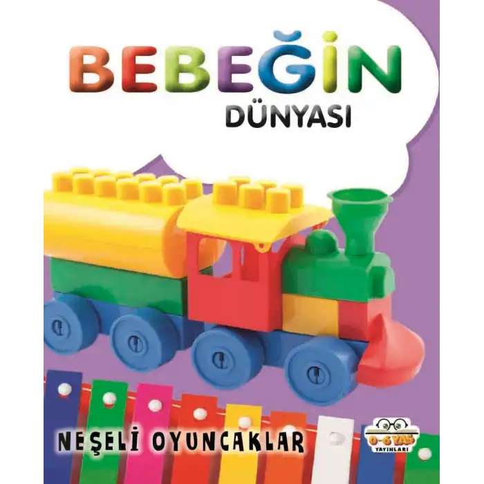 Bebeğin Dünyası - Neşeli Oyuncaklar (Sıvama Cilt)