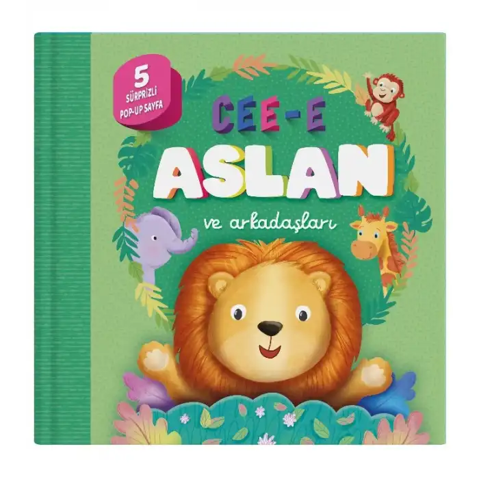 Cee-e Aslan ve Arkadaşları (Pop-up) Ciltli