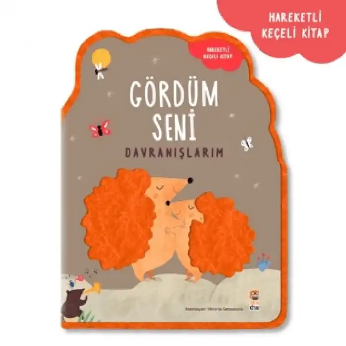 Gördüm Seni - Davranışlarım