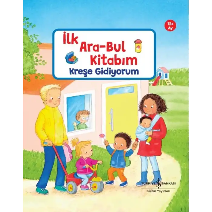 Kreşe Gidiyorum – İlk Ara-Bul Kitabım (Ciltli)
