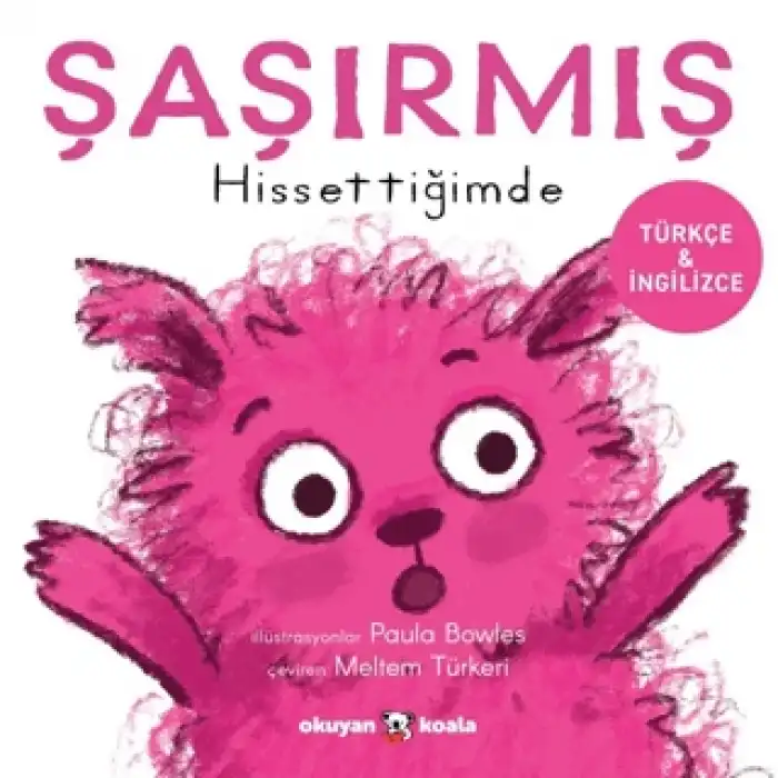Şaşırmış Hissettiğimde (Ciltli)