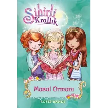 Sihirli Krallık 11. Kitap: Masal Ormanı