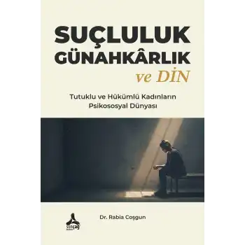 Suçluluk Günahkarlık ve Din