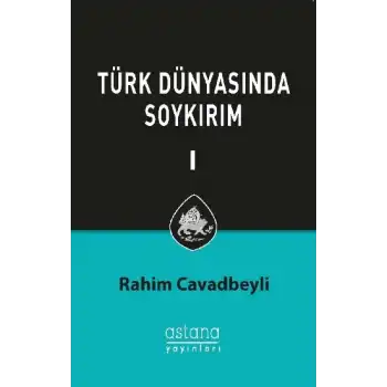 Türk Dünyasında Soykırım Cilt 1