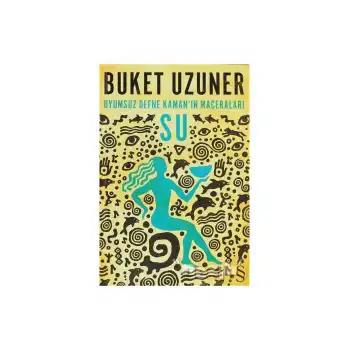 Uyumsuz Defne Kaman’ın Maceraları - Su