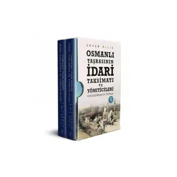 Osmanlı Taşrasının İdari Taksimatı ve Yöneticileri (2 Cilt Kutulu Set)