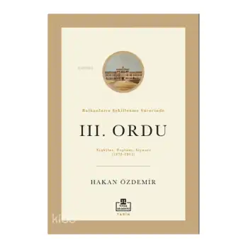 Balkanların Şekillenme Sürecinde III. Ordu