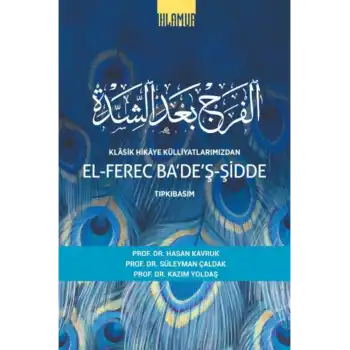 Klasik Hikaye Külliyatlarımızdan el-Ferec Badeş-Şidde Tıpkıbasım Cilt 2