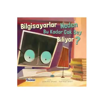 Bilgisayarlar Neden Bu Kadar Çok Şey Biliyor? - Neden Serisi (Ciltli)