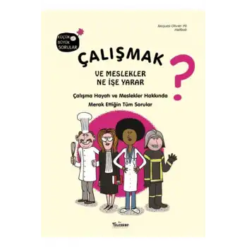 Çalışmak ve Meslekler Ne İşe Yarar? (Ciltli)