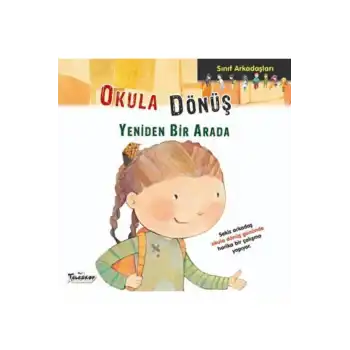Sınıf Arkadaşları - Okula Dönüş