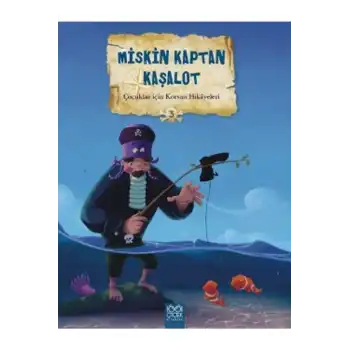 Çocuklar İçin Korsan Hikayeleri 3 / Miskin Kaptan Kaşalot