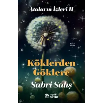 Ataların İzleri 2 : Köklerden Göklere