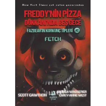 Freddy’nin Pizza Dükkânı’nda Beş Gece : Fazbear’ın Korkunç Tipleri: Fetch