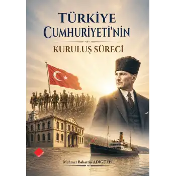 Türkiye Cumhuriyetinin Kuruluş Süreci
