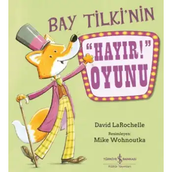 Bay Tilki’nin Hayır! Oyunu