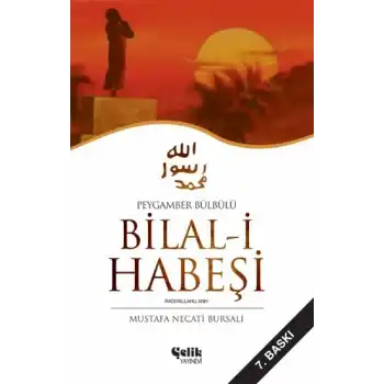 Peygamber Bülbülü Bilal-i Habeşi