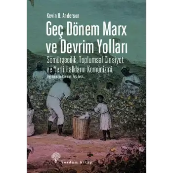 Geç Dönem Marx Ve Devrim Yolları