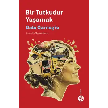 Bir Tutkudur Yaşamak