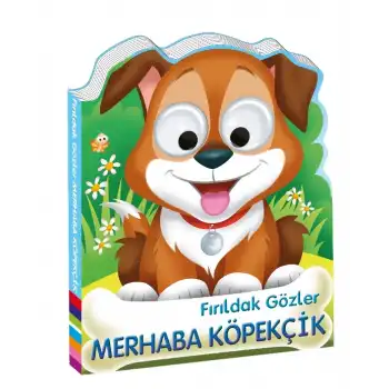 Fırıldak Gözler - Merhaba Köpekçik - Ciltli