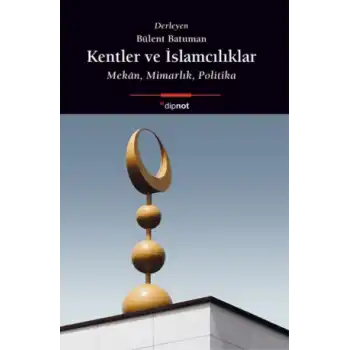 Kentler Ve İslamcılıklar