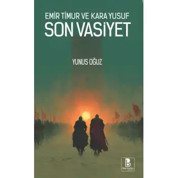 Emir Timur Ve Kara Yusuf Son Vasiyet
