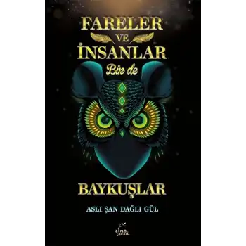 Fareler ve İnsanlar Bir de Baykuşlar