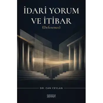 İdari Yorum ve İtibar (Deference)