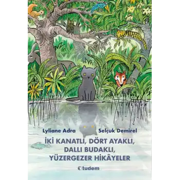 İki Kanatlı, Dört Ayaklı, Dallı Budaklı, Yüzergezer Hikayeler