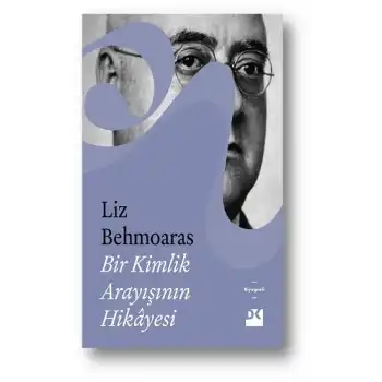Bir Kimlik Arayışının Hikayesi