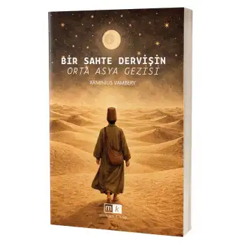 Bir Sahte Dervişin Orta Asya Gezisi
