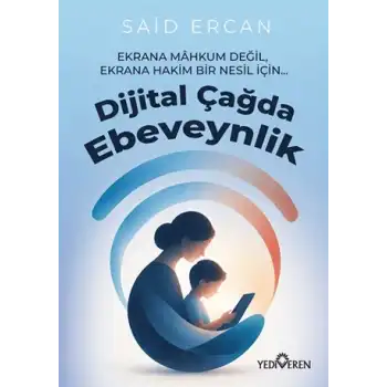 Dijital Çağda Ebeveynlik