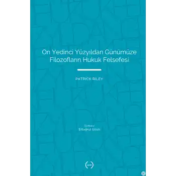 On Yedinci Yüzyıldan Günümüze Filozofların Hukuk Felsefesi